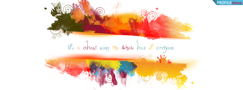 Quote about Colorful Life Facebook Cover
